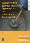 Wykonywanie zapraw murarskich i tynkarskich oraz mieszanek betonowych. Kwalifikacja B.18.1