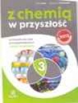 Z chemią w przyszłość 3 Podręczniklic/tech zakres rozszerzony, wyd. Zamkor