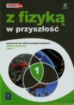 NOWA!!! Z fizyką w przyszłość 1 Podręcznik dla szkół ponadgimnazjalnych zakres rozszerzony wyd.Zamkor/WSiP