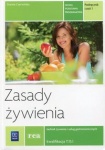 Zasady żywienia. Kwalifikacja T.15. Podręcznik do nauki zawodu technik żywienia i usług gastronomicznych. Część 1